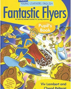 [Sách] Delta YLE Fantastic Flyers Pupil's Book (PHIÊN BẢN CŨ) - Sách giấy gáy xoắn