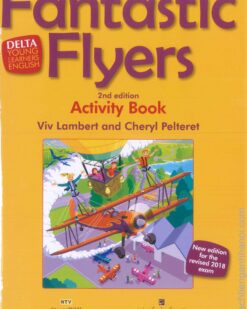 [Sách] Delta Young Learners English - Fantastic Flyers Activity Book 2nd Edition (Exam from 2018) - Sách giấy gáy xoắn