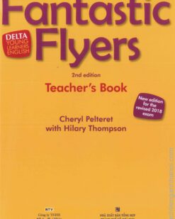 [Sách] Delta Young Learners English - Fantastic Flyers Teacher's Book 2nd Edition (Exam from 2018) - Sách giấy gáy xoắn