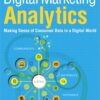 [Sách] Digital Marketing Analytics Making Sense of Consumer Data in a Digital World by Chuck Hemann, Ken Burbary - Sách giấy gáy xoắn