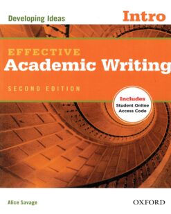[Sách] Effective Academic Writing Intro - Developing Ideas Student Book (2nd Edition) by Alice Savage – Sách giấy gáy xoắn