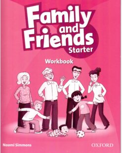 [Sách] Family and Friends Starter Workbook (PHIÊN BẢN CŨ - 1st Edition BRITISH ENGLISH) - Sách giấy gáy xoắn