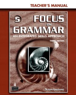 [Sách] Focus On Grammar 5: An Integrated Skills Approach Teacher's Manual, Third Edition – Sách giấy gáy xoắn