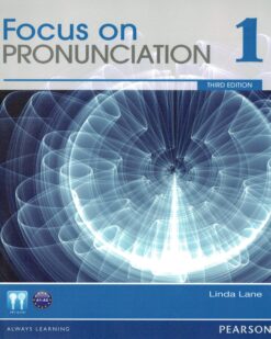 [Sách] Focus on Pronunciation (3rd Edition) Student Book with MP3 Audio Level 1 by Linda Lane – Sách giấy gáy xoắn