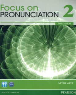 [Sách] Focus on Pronunciation (3rd Edition) Student Book with MP3 Audio Level 2 by Linda Lane – Sách giấy gáy xoắn