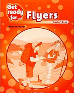 [Sách] Get Ready For Flyers Teacher's Book (1st Edition - PHIÊN BẢN CŨ) - Sách giấy gáy xoắn