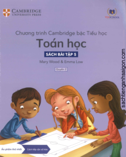 [Sách hệ CHUẨN lớp 4] Chương trình Cambridge bậc Tiểu học - TOÁN HỌC - Sách bài tập 5 - Quyển 2 (Học kì 2) ( Sách giấy gáy xoắn)