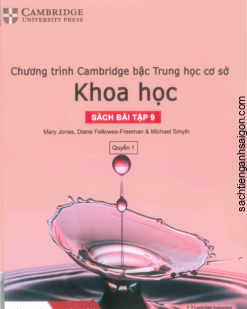 [Sách hệ CHUẨN lớp 8] Chương trình Cambridge bậc Trung học - KHOA HỌC - Sách bài tập 9 - Quyển 1 (Học kì 1) ( Sách giấy gáy xoắn)