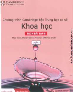 [Sách hệ CHUẨN lớp 8] Chương trình Cambridge bậc Trung học - KHOA HỌC - Sách bài tập 9 - Quyển 2 (Học kì 2) ( Sách giấy gáy xoắn)