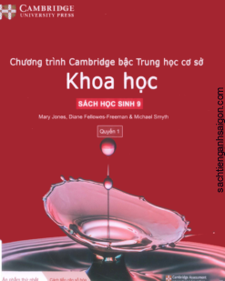 [Sách hệ CHUẨN lớp 8] Chương trình Cambridge bậc Trung học - KHOA HỌC - Sách học sinh 9 - Quyển 1 (Học kì 1) ( Sách giấy gáy xoắn)