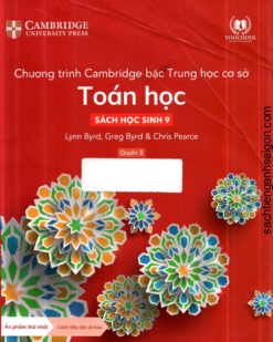 [Sách hệ CHUẨN lớp 8] Chương trình Cambridge bậc Trung học - TOÁN HỌC - Sách học sinh 9 - Quyển 1 (Học kì 1) ( Sách giấy gáy xoắn)