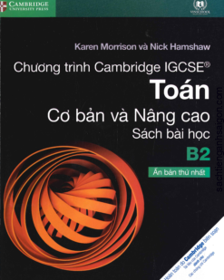 [Sách hệ CHUẨN lớp 9-10] Chương trình Cambridge IGCSE Toán Cơ bản và Nâng cao B2 - Sách bài học CÓ KÈM ĐÁP ÁN ( Sách giấy gáy xoắn)