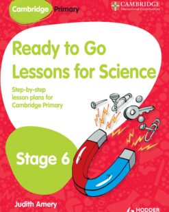 [Sách] Hodder Cambridge Primary Ready to Go Lessons for Science Stage 6 (1st Edition) – Sách giấy gáy xoắn