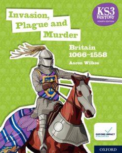 [Sách] Key Stage 3 History 4th Edition: Invasion, Plague and Murder: Britain 1066-1558 Student Book – Sách giấy gáy xoắn