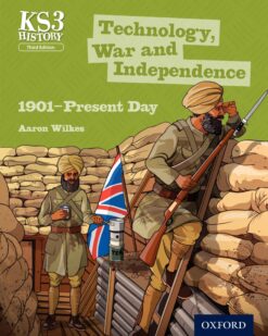 [Sách] Key Stage 3 History Third Edition: Technology, War and Independence 1901-Present Day Student Book – Sách giấy gáy xoắn