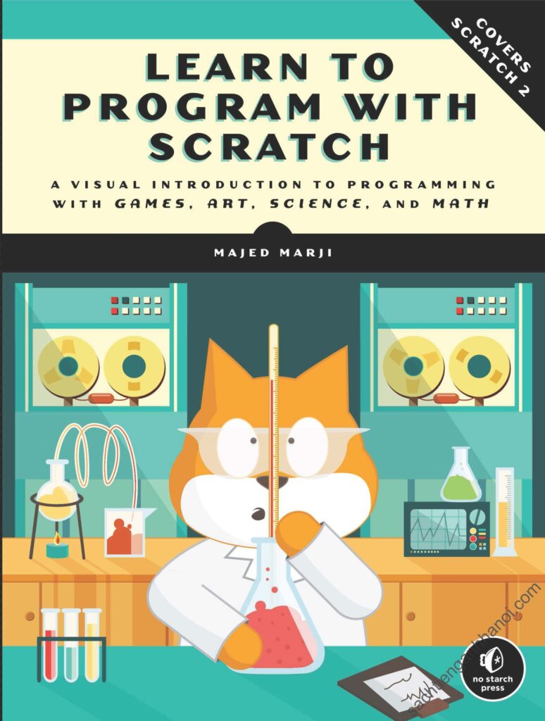 [Sách] Learn to Program with Scratch: A Visual Introduction to ...