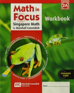 [Sách] Math in Focus Grade 2A Workbook Singapore Math by Marshall Cavendish (Common Core) – Sách giấy gáy xoắn