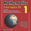 [Sách] Mathematics Core Topics SL 1 for use with IB Diploma Programme (HAESE MATHEMATICS) – Sách giấy gáy xoắn