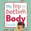 [Sách] My Top to Bottom Body Book What Makes a Happy, Healthy Body and What Makes You by DK - Sách giấy gáy xoắn