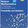 [Sách] Nelson Probability and Statistics 1 for Cambridge International A Level (CIE A Level) – Sách giấy gáy xoắn