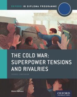 [Sách] Oxford IB Diploma Programme - The Cold War: Superpower Tensions and Rivalries – Sách giấy gáy xoắn