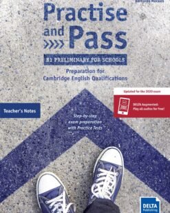 [Sách] Practise and Pass - B1 Preliminary for Schools (Revised 2020 Exam) Preparation for Cambridge English Qualifications Teacher's Notes – Sách...