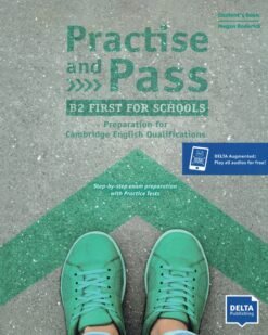 [Sách] Practise and Pass - B2 First for Schools (Revised 2020 Exam) Preparation for Cambridge English Qualifications Student's Book – Sách giấy gáy...