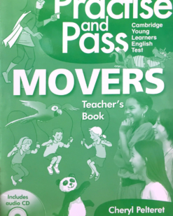 [Sách] Practise and Pass Movers: Teacher's Book (PHIÊN BẢN CŨ 2011) - Sách giấy gáy xoắn