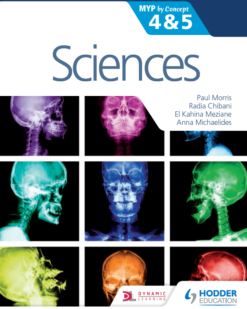 [Sách] Sciences - MYP 4 and 5 - Morris, Chebani, Mezianie and Michaelides - Hodder 2018 - Sách giấy gáy xoắn