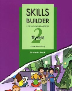 [Sách] Skills Builder for Young Learners Flyers 2 Student’s Book ( Bản cũ ) - Sách giấy gáy xoắn