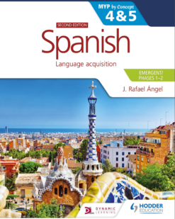 [Sách] Spanish Emergent - MYP 4 and 5 - Phases 1-2 - J. Rafael Ángel - Second Edition - Hodder 2021 - Sách giấy gáy xoắn