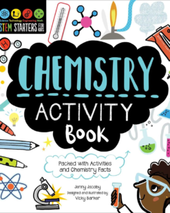 [Sách] STEM Starters for Kids Chemistry Activity Book Packed with Activities and Chemistry Facts - Sách giấy gáy xoắn