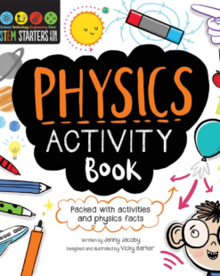[Sách] STEM Starters For Kids Physics Activity Book Packed with activities and physics facts - Sách giấy gáy xoắn