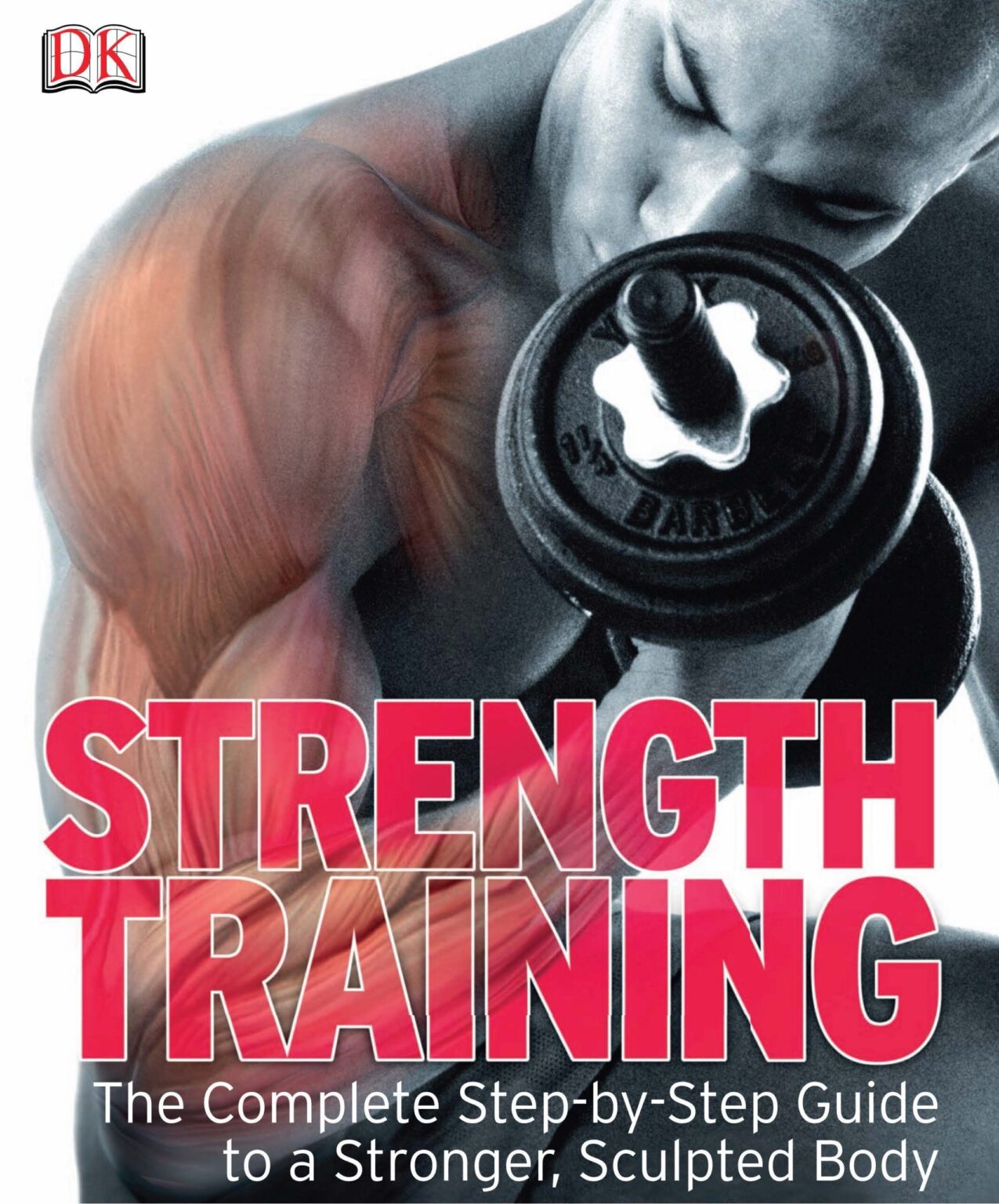 [Sách] Strength Training The Complete Step-by-Step Guide to a Stronger ...