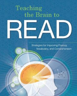 [Sách] Teaching the Brain to Read: Strategies for Improving Fluency, Vocabulary, and Comprehension - Sách giấy gáy xoắn