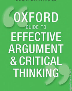 [Sách] The Oxford Guide to Effective Argument and Critical Thinking. Swatridge Colin - Sách giấy gáy xoắn