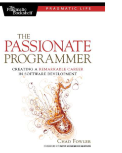[Sách] The Passionate Programmer_ Creating a Remarkable Career in Software Development (Pragmatic Life) - Sách giấy gáy xoắn