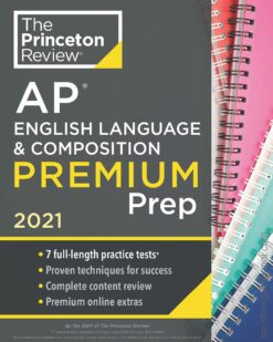 [Sách] The Princeton Review – AP English Language & Composition Prep 2021 Edition 7 Full-length Practice Tests – Sách giấy gáy xoắn