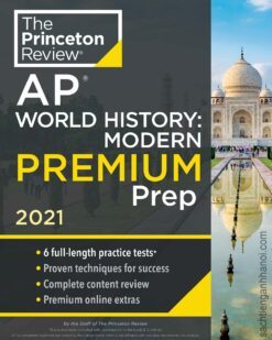 [Sách] The Princeton Review - AP World History: Modern Premium Prep 2021 Edition 6 Full-length Practice Tests – Sách giấy gáy xoắn