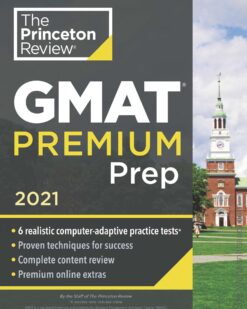 [Sách] The Princeton Review - GMAT Premium Prep 2021: 6 Realistic Computer Adaptive Practice Tests – Sách giấy gáy xoắn