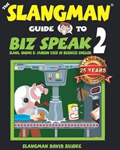 [Sách] The Slangman Guide to BIZ SPEAK 2: Slang, Idioms & Jargon Used in Business English – Sách giấy gáy xoắn