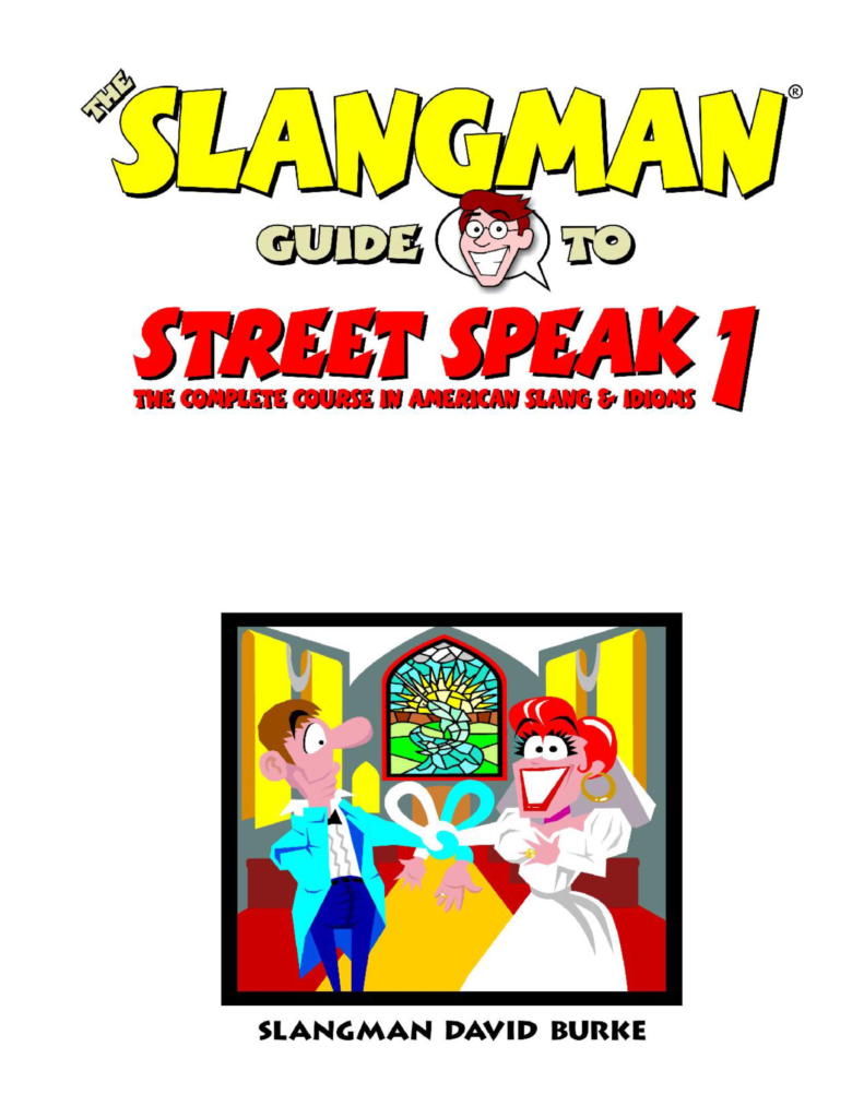 [Sách] The Slangman Guide to STREET SPEAK 1 The Complete Course in ...