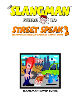 [Sách] The Slangman Guide to STREET SPEAK 2 The Complete Course in American Slang & Idioms – Sách giấy gáy xoắn