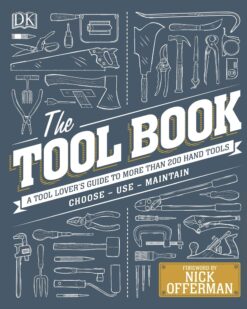 [Sách] The TOOL BOOK A Tool lover's Guide to more than 200 hand tools Choose Use Maintain– Sách giấy gáy xoắn