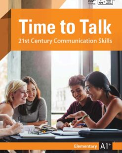 [Sách] Time to Talk – 21st Century Communication Skills - Elementary A1+ Student Book – Sách giấy gáy xoắn