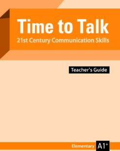 [Sách] Time to Talk – 21st Century Communication Skills - Elementary A1+ Teacher's Guide – Sách giấy gáy xoắn