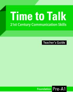 [Sách] Time to Talk – 21st Century Communication Skills - Foundation Pre-A1 Teacher's Guide – Sách giấy gáy xoắn