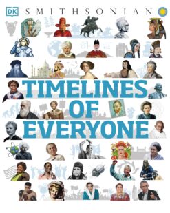 [Sách] Timelines of Everyone From Cleopatra and Confucius to Mozart and Malala by DK Smithsonian – Sách giấy gáy xoắn