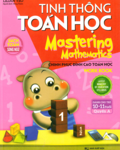 [Sách] Tinh Thông Toán Học - Mastering Mathematics - Dành Cho Trẻ 10 - 11 Tuổi - Quyển A (Song ngữ Anh - Việt)