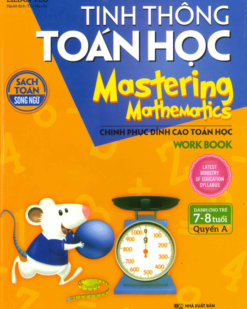 [Sách] Tinh Thông Toán Học - Mastering Mathematics - Dành Cho Trẻ 7 - 8 Tuổi - Quyển A (Song ngữ Anh - Việt)